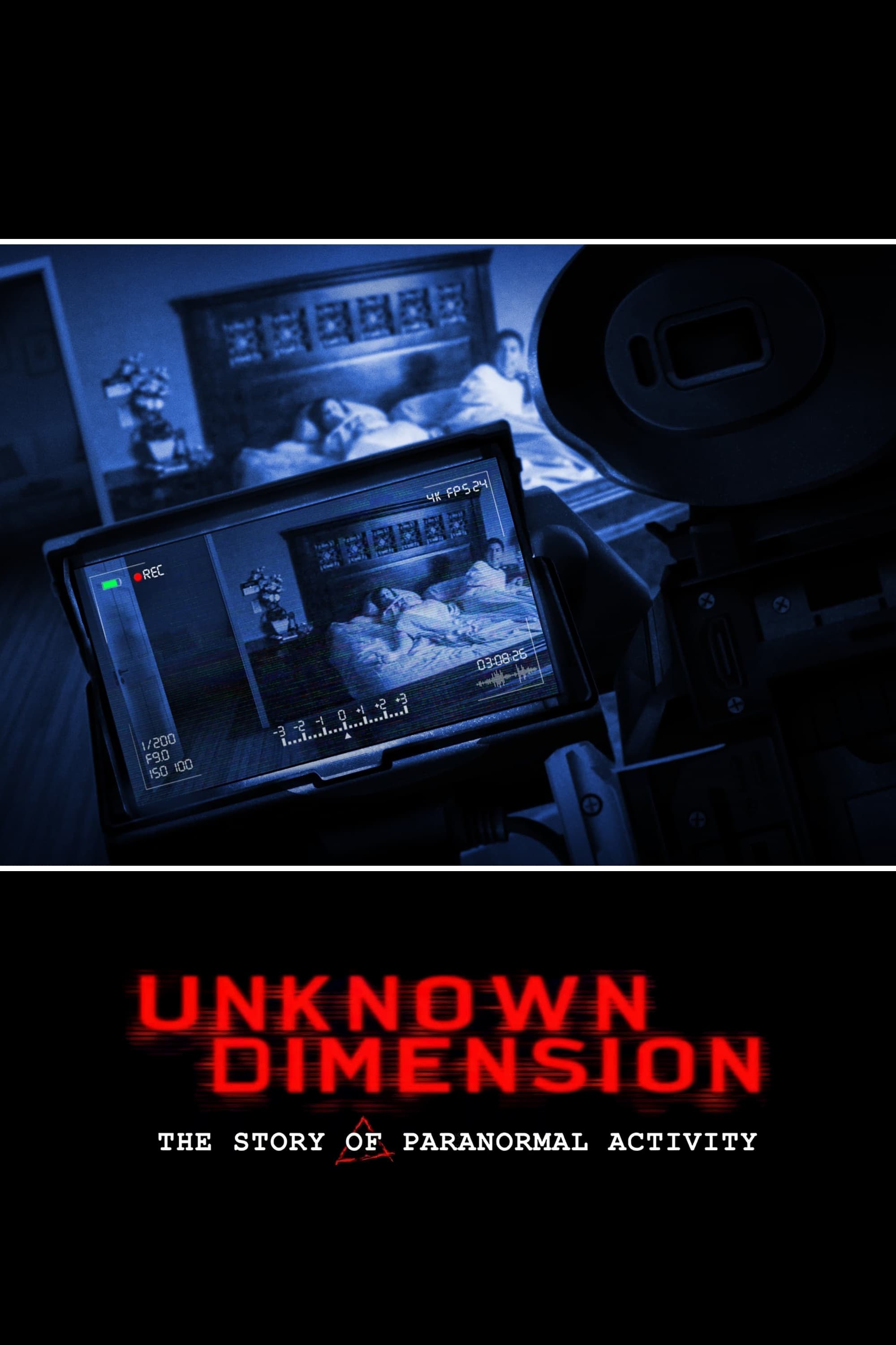 Unknown Dimension: The Story of Paranormal Activity | Unknown Dimension: The Story of Paranormal Activity