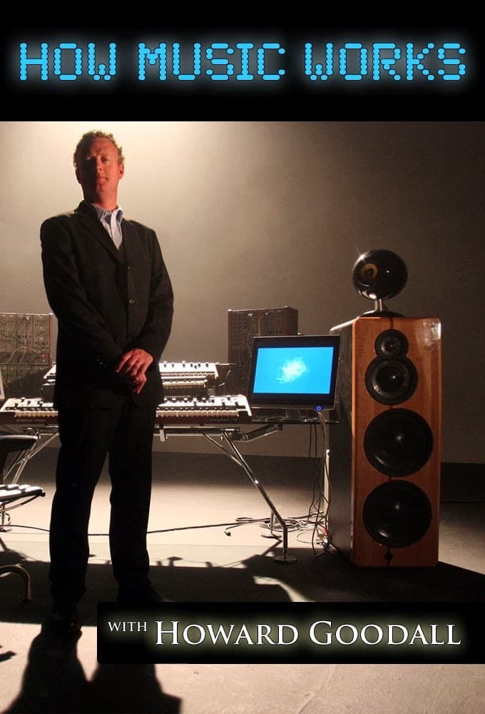 How Music Works with Howard Goodall | How Music Works with Howard Goodall