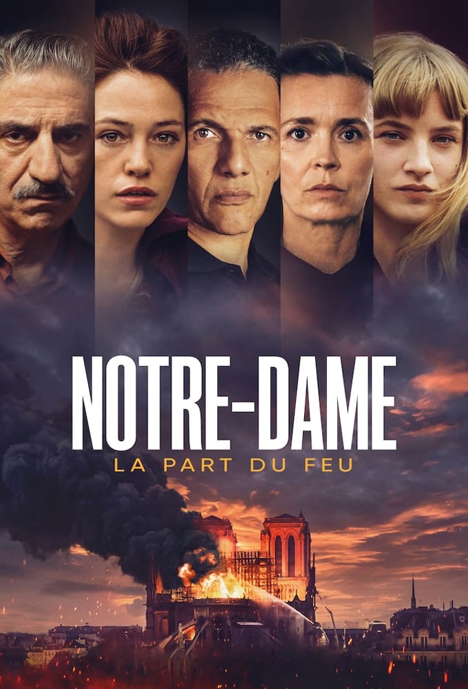 Notre-Dame, la part du feu | Notre-Dame, la part du feu