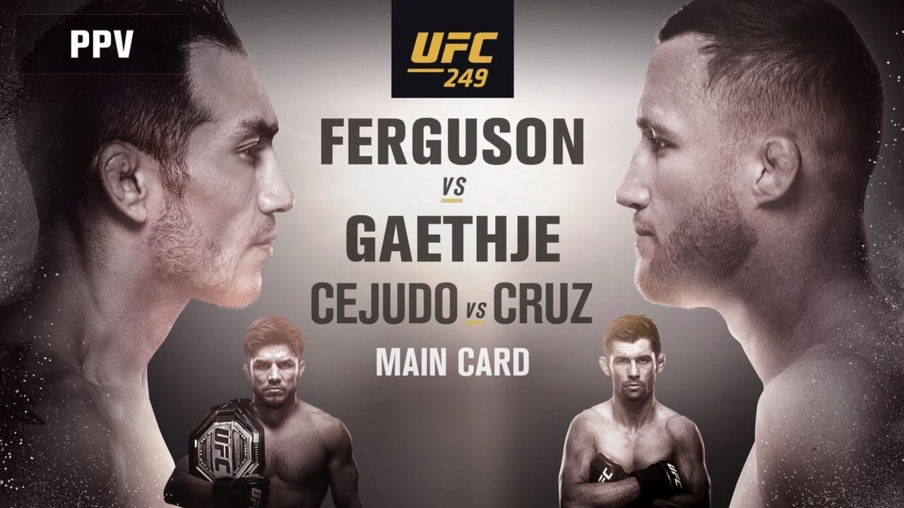 UFC 249: Ferguson vs. Gaethje|UFC 249: Ferguson vs. Gaethje