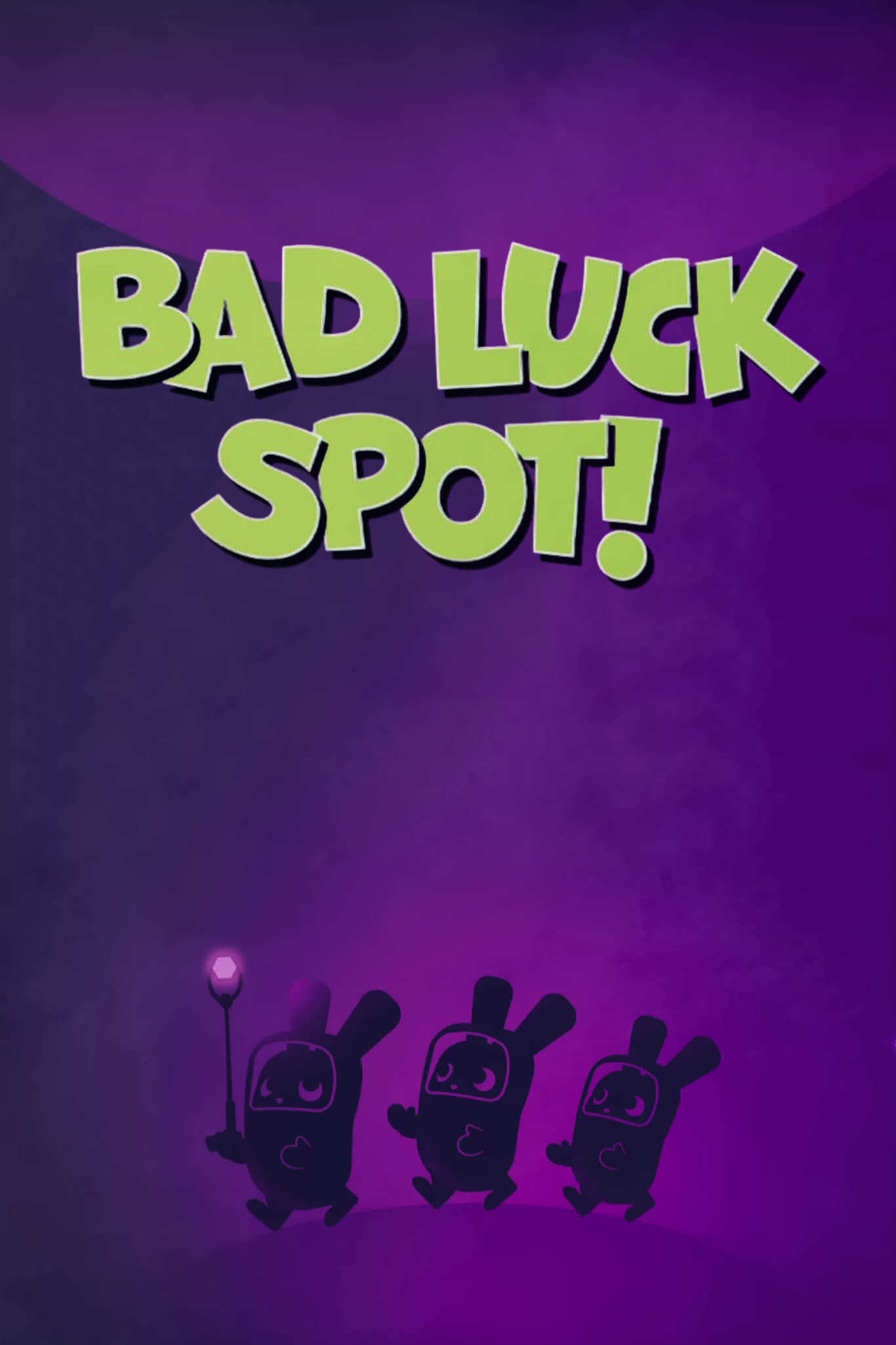 Bad Luck Spot! | Bad Luck Spot!