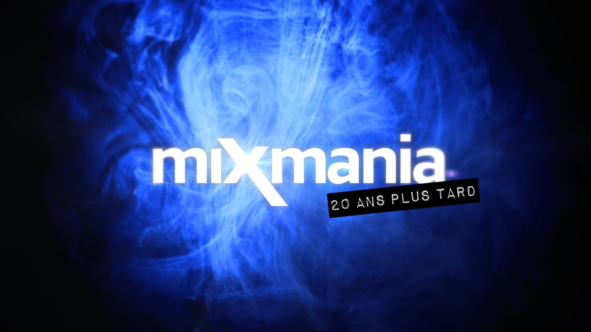 Mixmania : 20 ans plus tard|Mixmania : 20 ans plus tard
