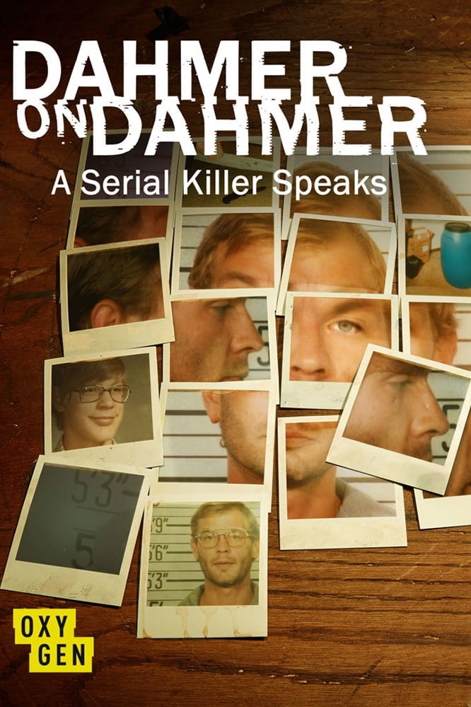 Dahmer on Dahmer: A Serial Killer Speaks | Dahmer on Dahmer: A Serial Killer Speaks