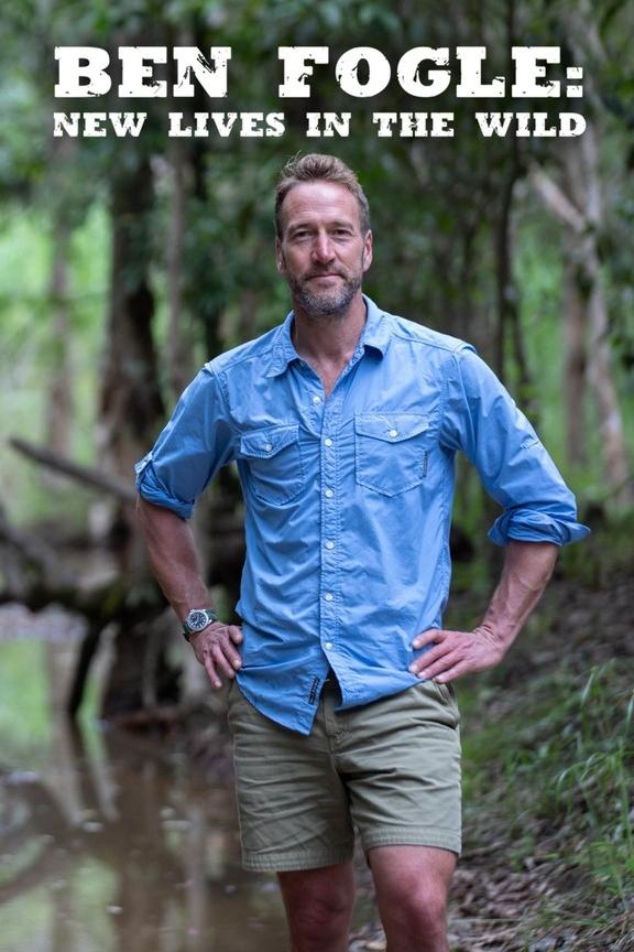 Ben Fogle: New Lives In The Wild | Ben Fogle: New Lives In The Wild