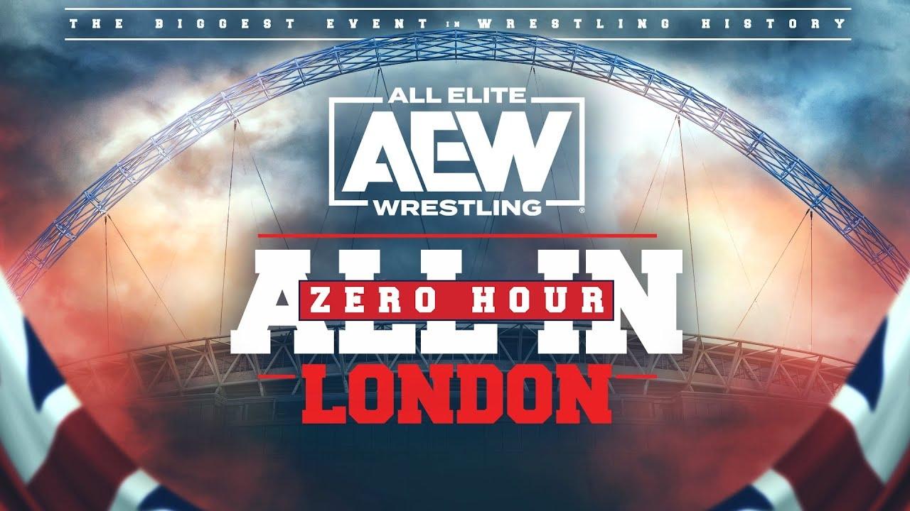 AEW All In: London - Zero Hour|AEW All In: London - Zero Hour