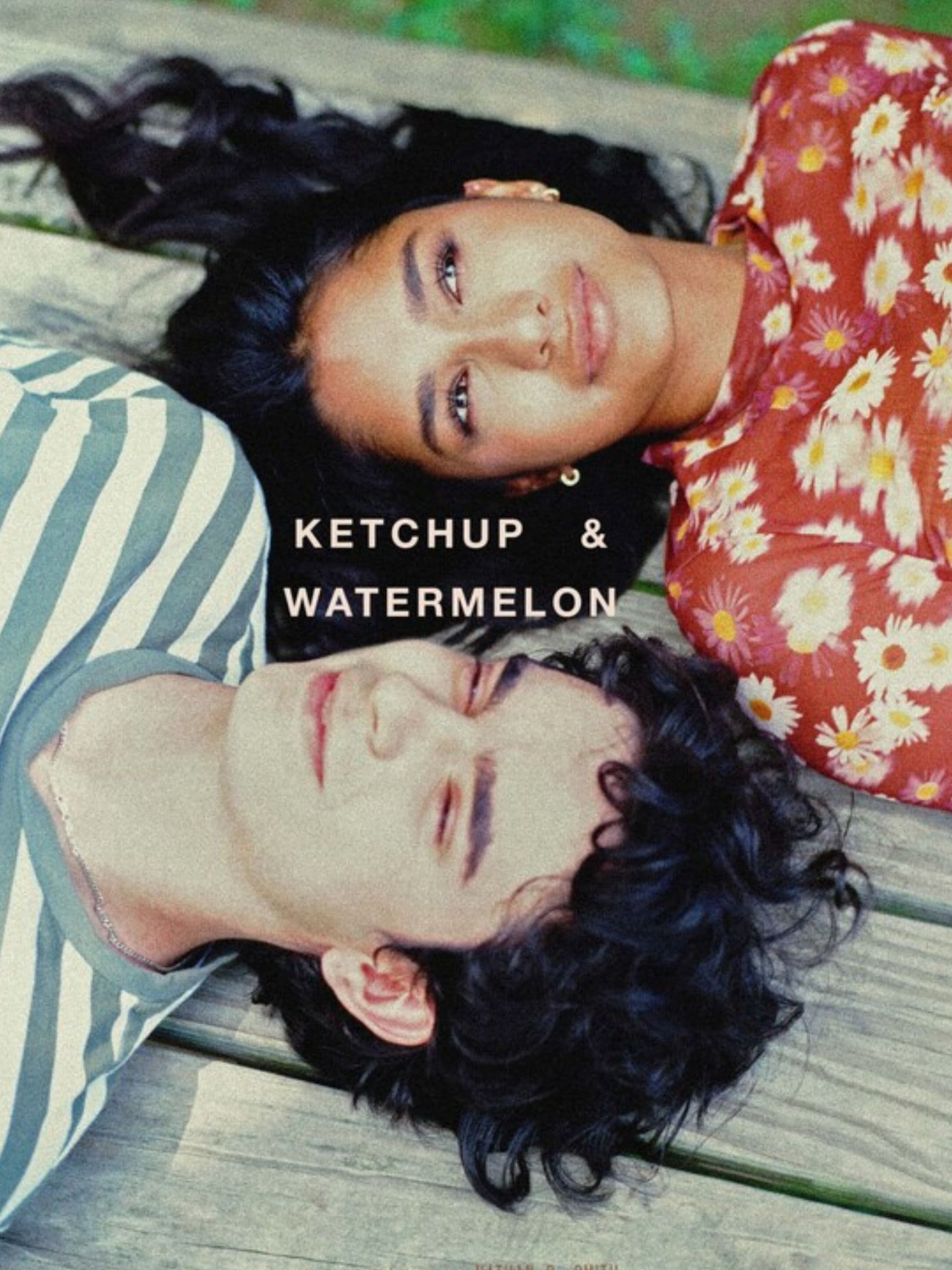 Ketchup & Watermelon | Ketchup & Watermelon