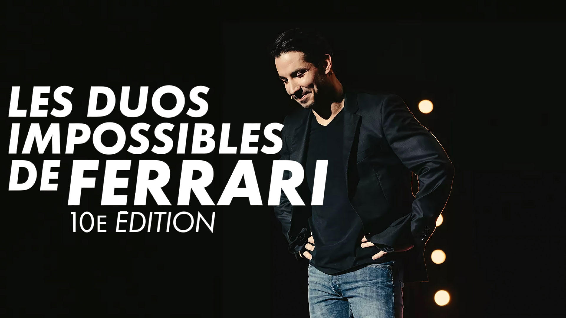 Les duos impossibles de Jérémy Ferrari : 10ème édition|Les duos impossibles de Jérémy Ferrari : 10ème édition