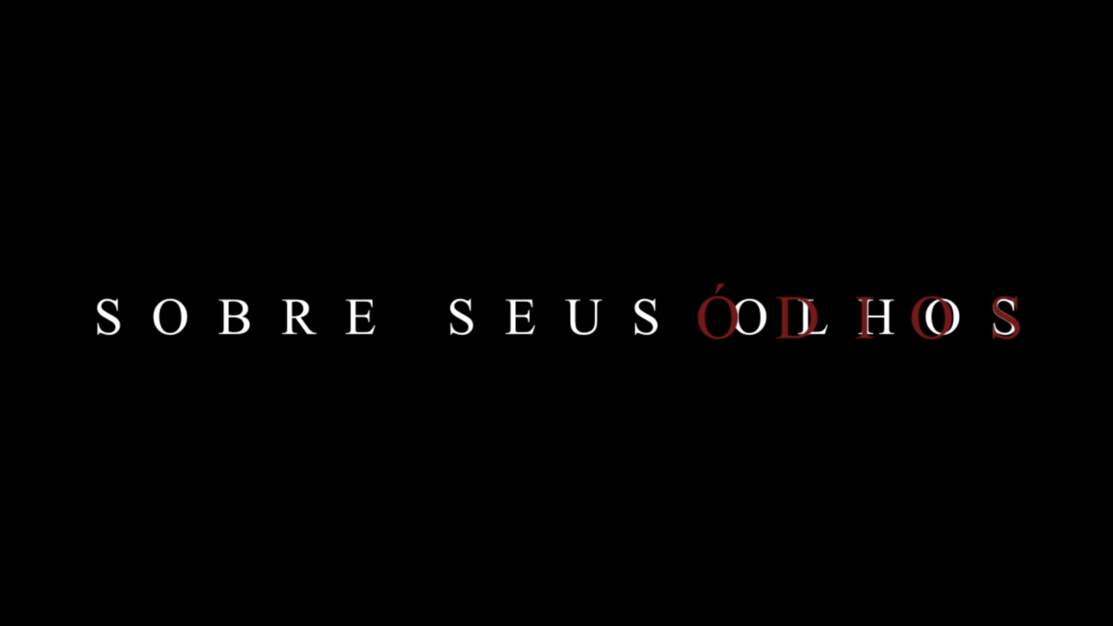 Sobre Seus Ódios|Sobre Seus Ódios