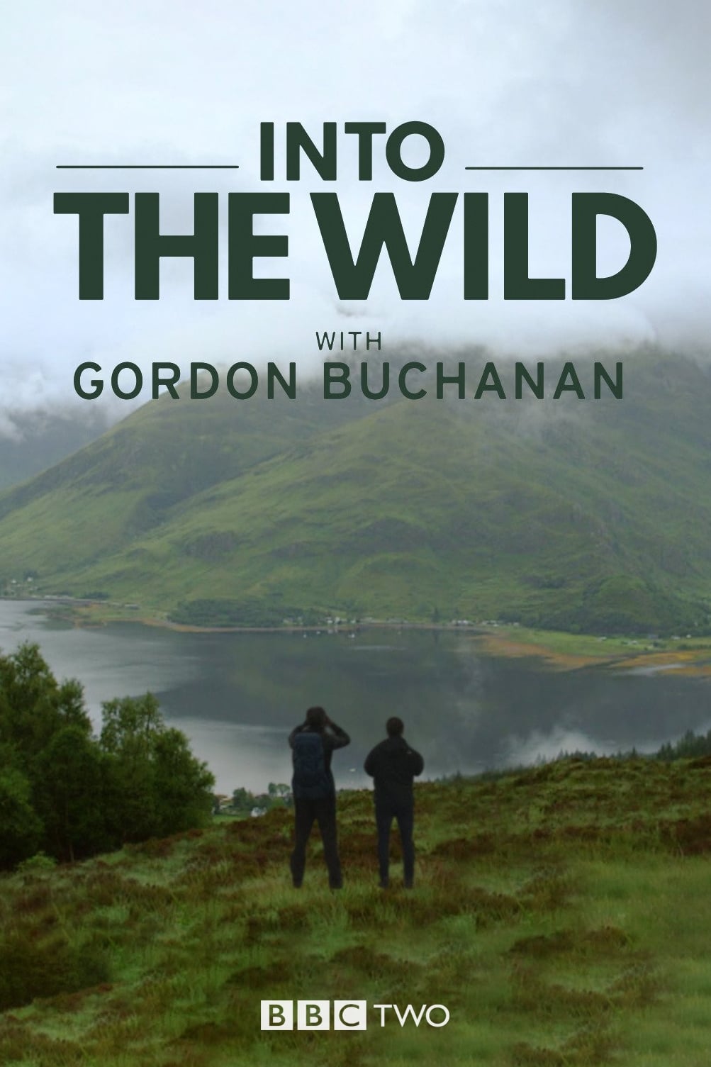 Into the Wild with Gordon Buchanan | Into the Wild with Gordon Buchanan