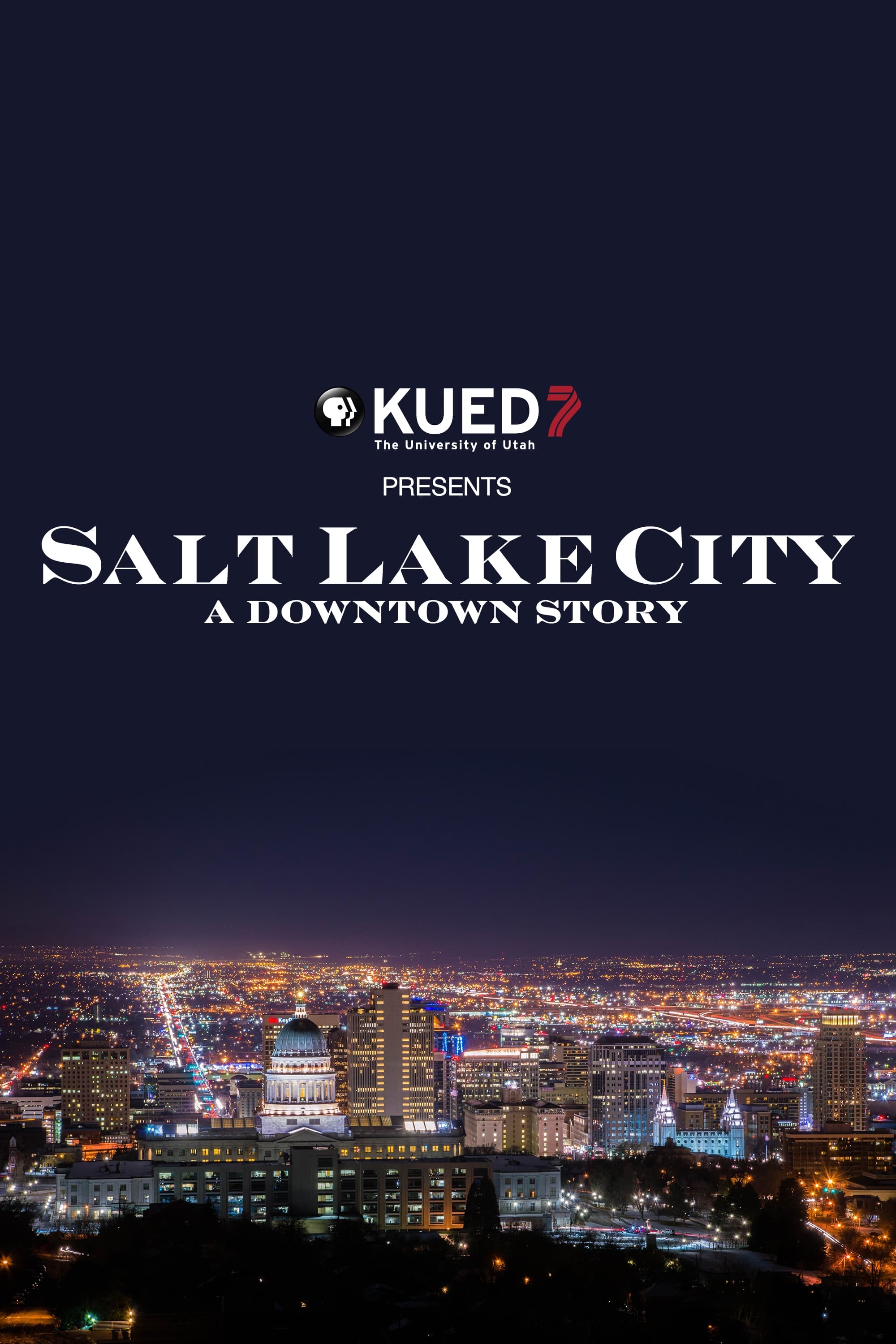 Salt Lake City: A Downtown Story | Salt Lake City: A Downtown Story