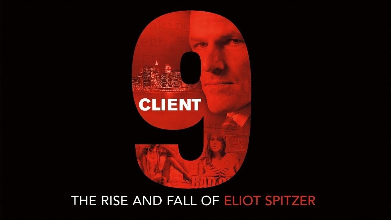 Client 9: The Rise and Fall of Eliot Spitzer|Client 9: The Rise and Fall of Eliot Spitzer