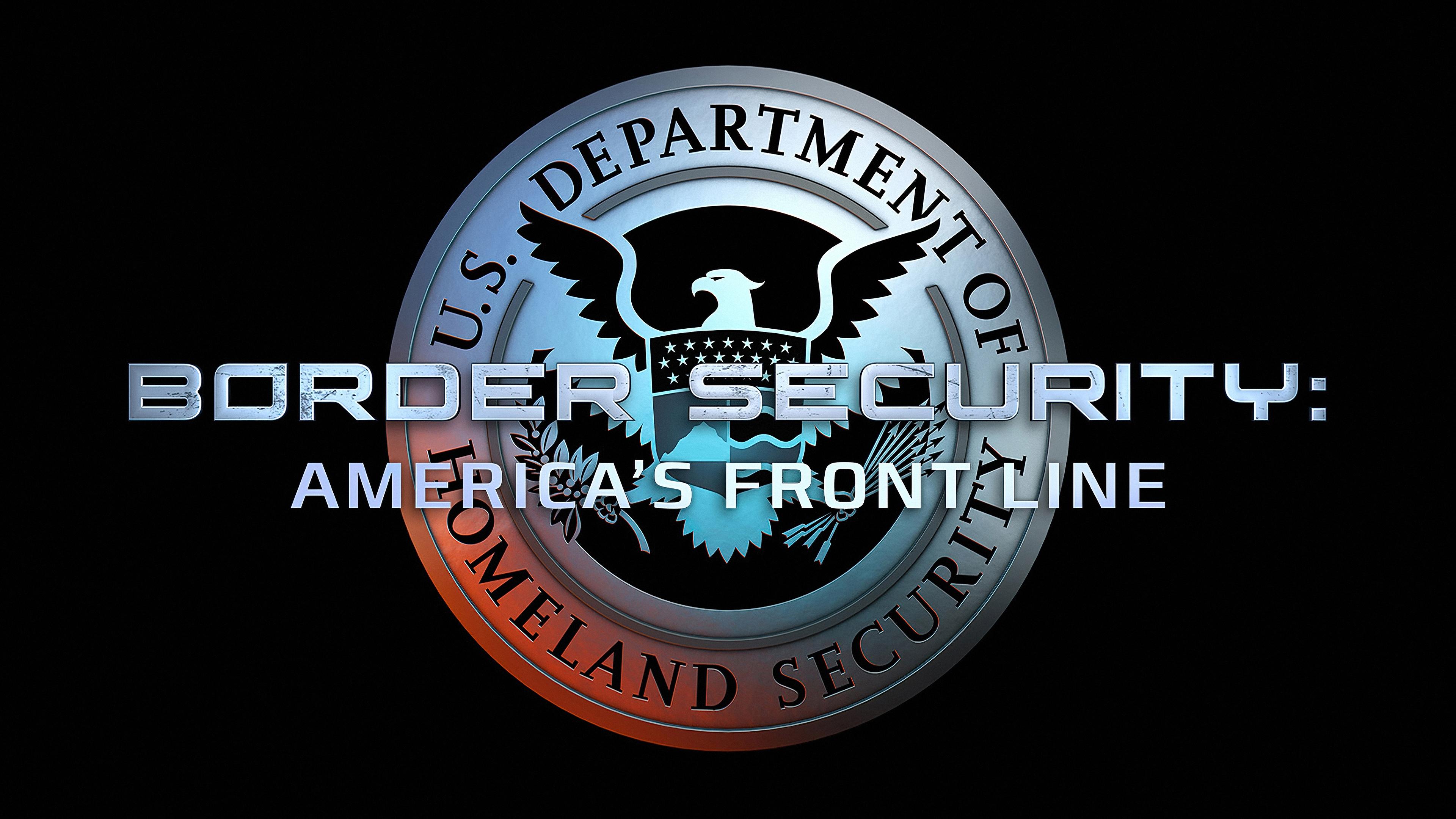 Border Security: America's Front Line|Border Security: America's Front Line