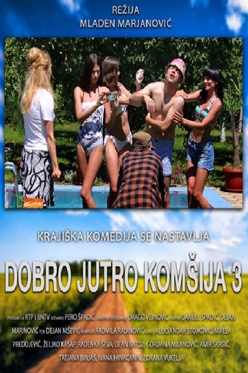 Dobro jutro, komšija 3 | Dobro jutro, komšija 3