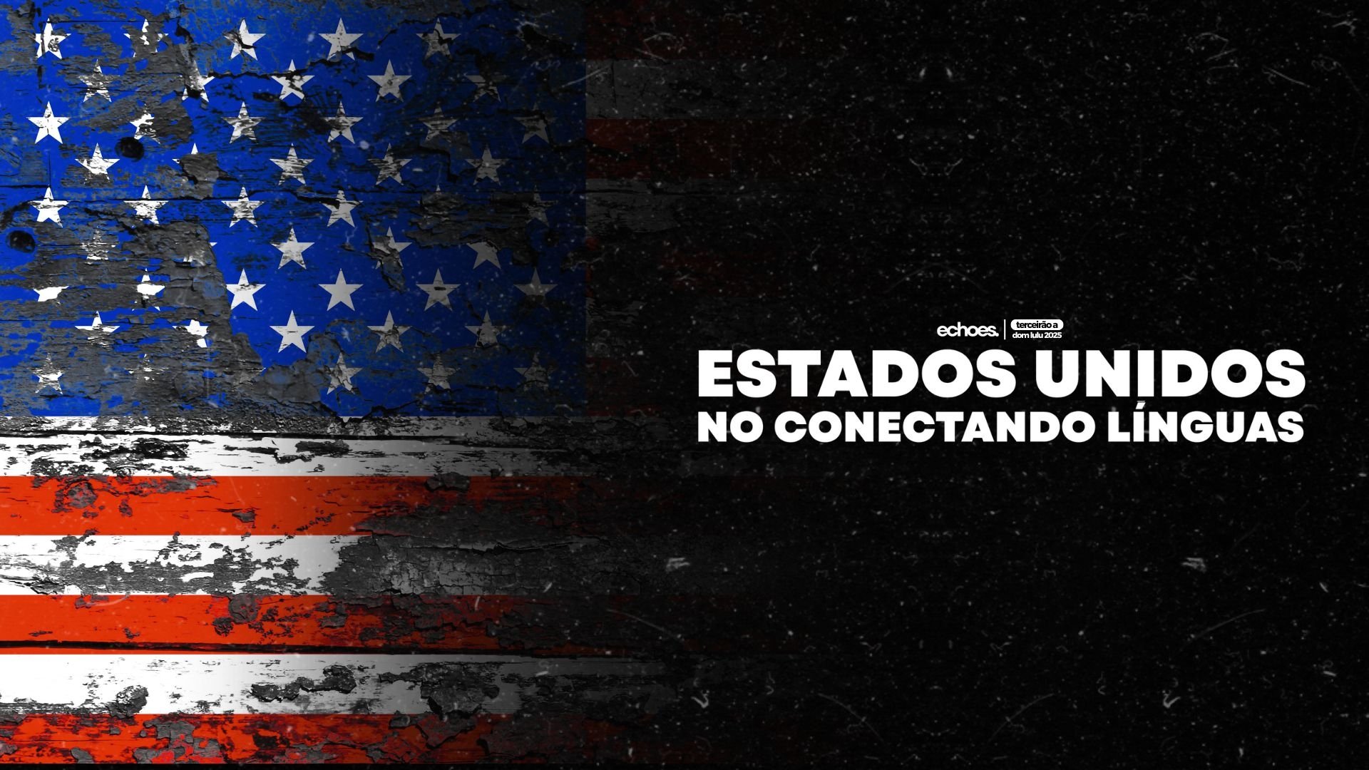 Estados Unidos no Conectando Línguas|Estados Unidos no Conectando Línguas