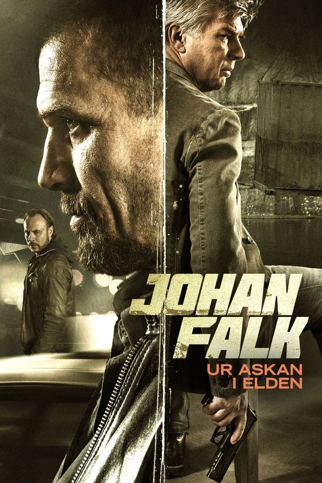 Johan Falk: Ur askan i elden | Johan Falk: Ur askan i elden