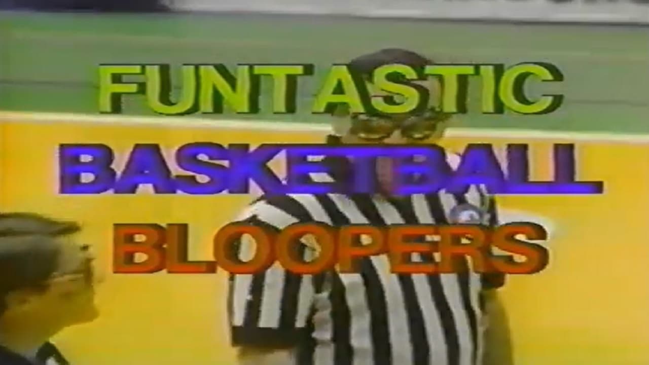 Funtastic Basketball Bloopers|Funtastic Basketball Bloopers