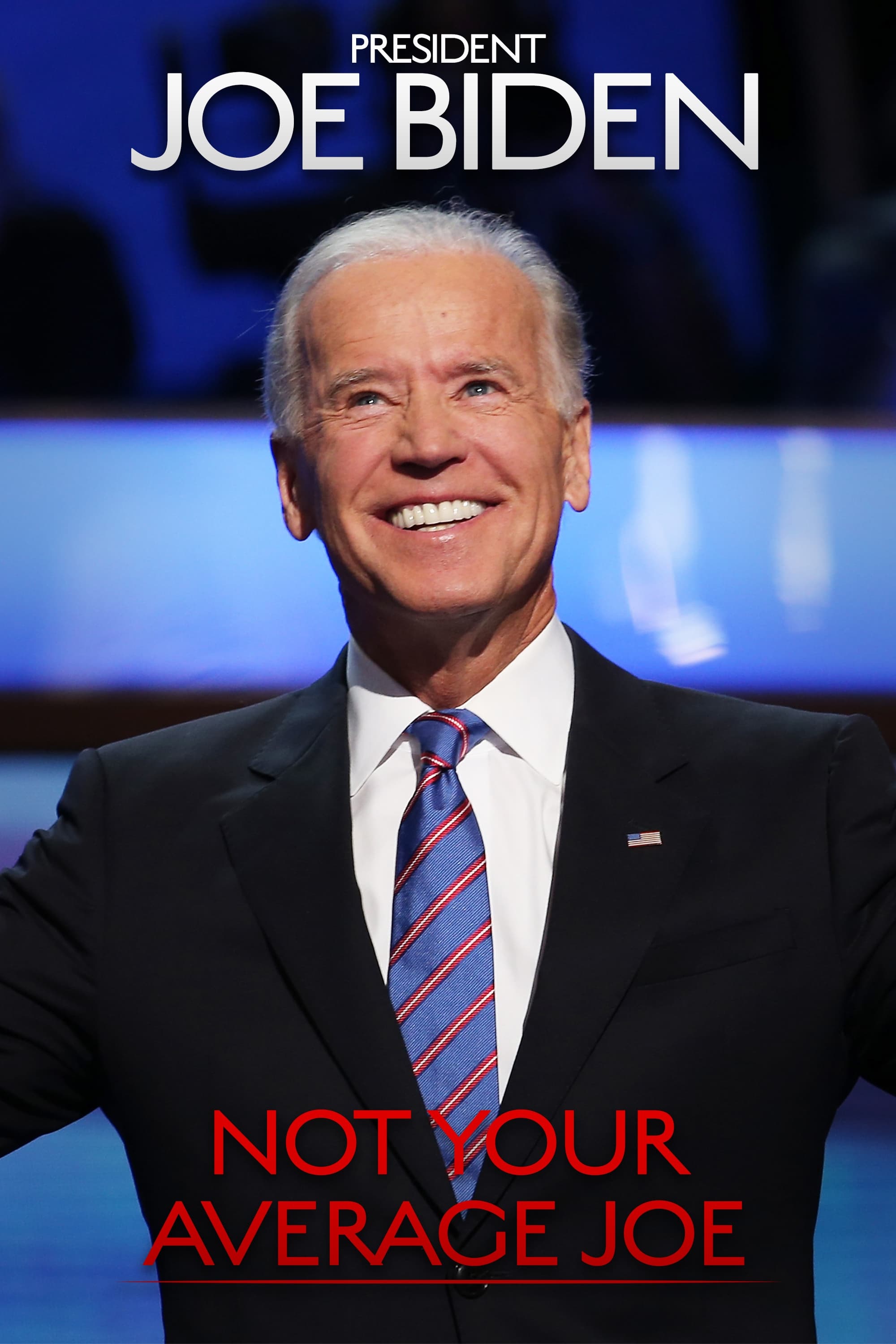 President Joe Biden: Not Your Average Joe | President Joe Biden: Not Your Average Joe