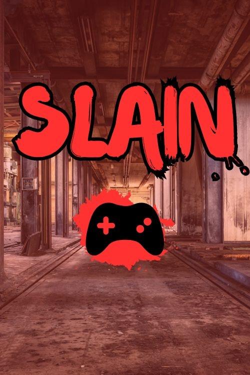 Slain | Slain