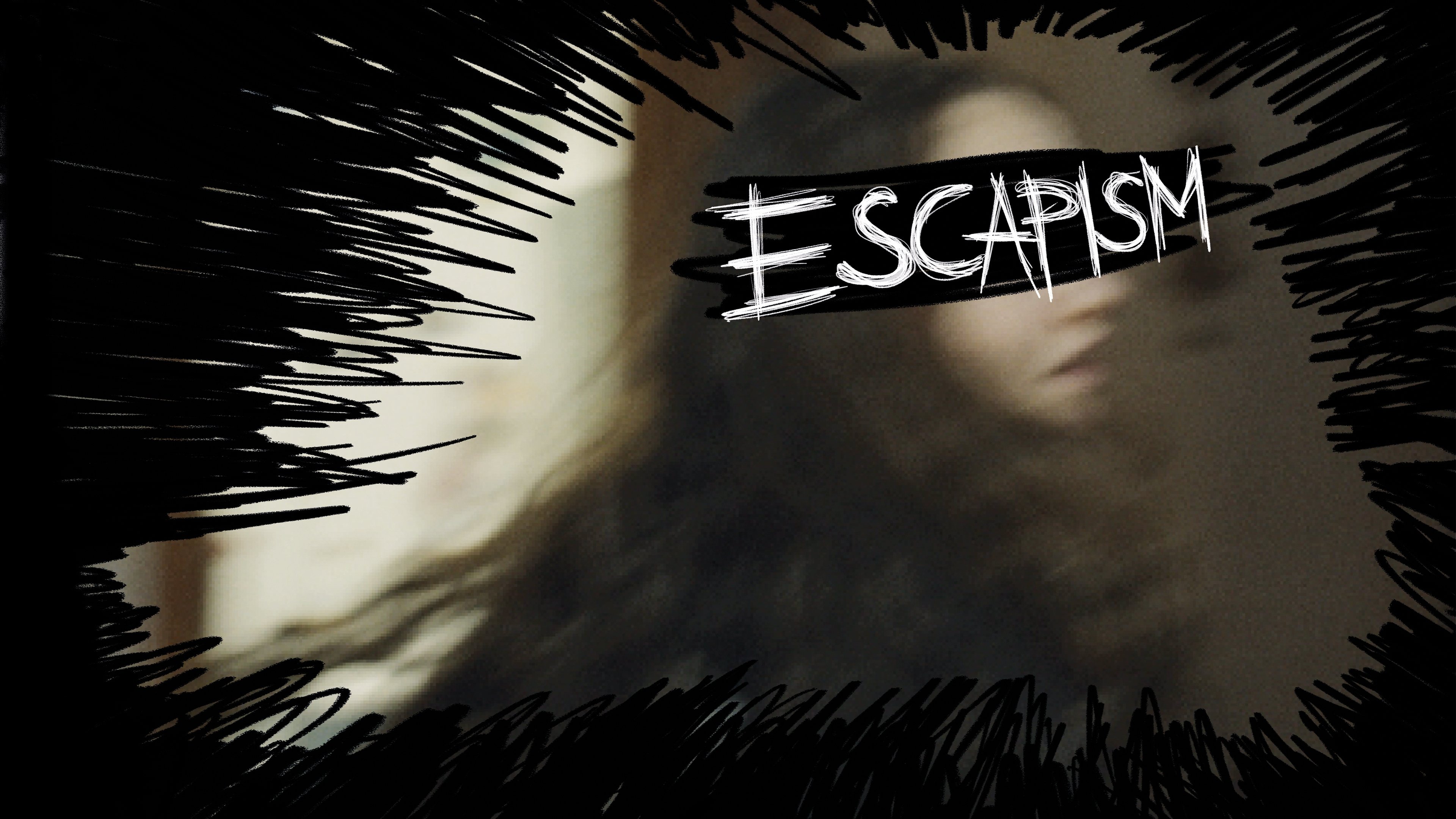 Escapism|Escapism