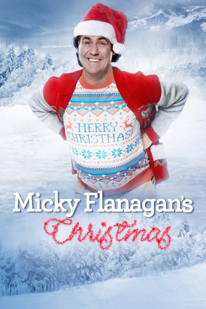 Micky Flanagan's Christmas | Micky Flanagan's Christmas