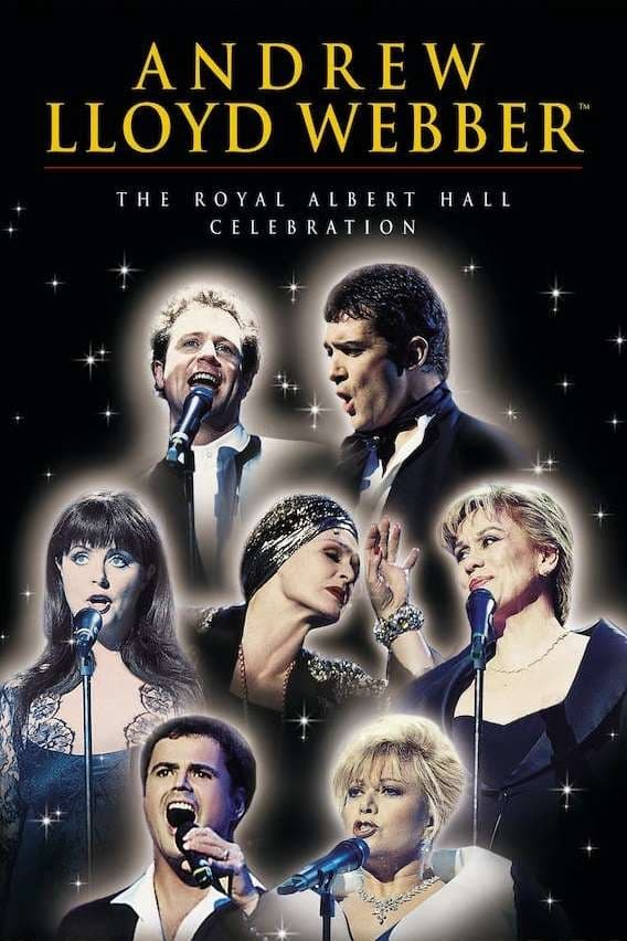 Andrew Lloyd Webber: The Royal Albert Hall Celebration | Andrew Lloyd Webber: The Royal Albert Hall Celebration