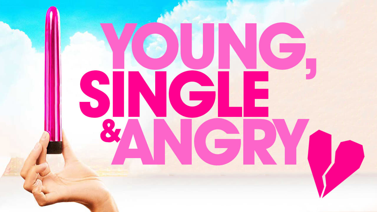 Young, Single & Angry|Young, Single & Angry