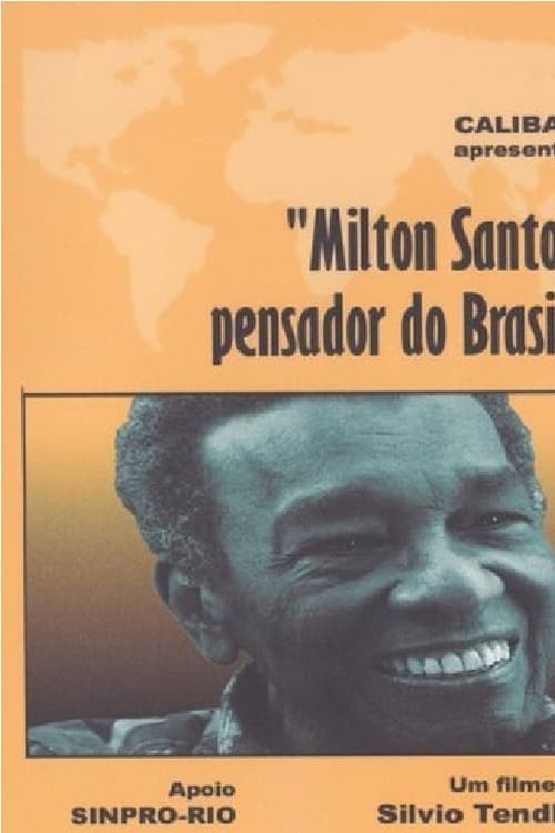 Milton Santos, Pensador do Brasil | Milton Santos, Pensador do Brasil