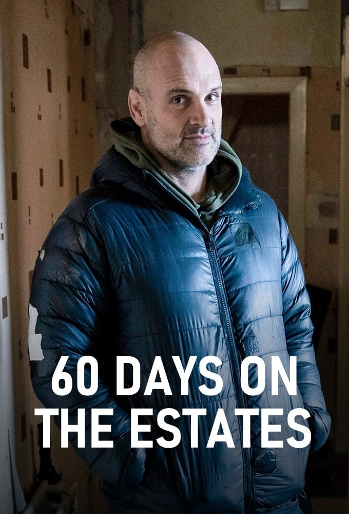 60 Days on the Estates | 60 Days on the Estates