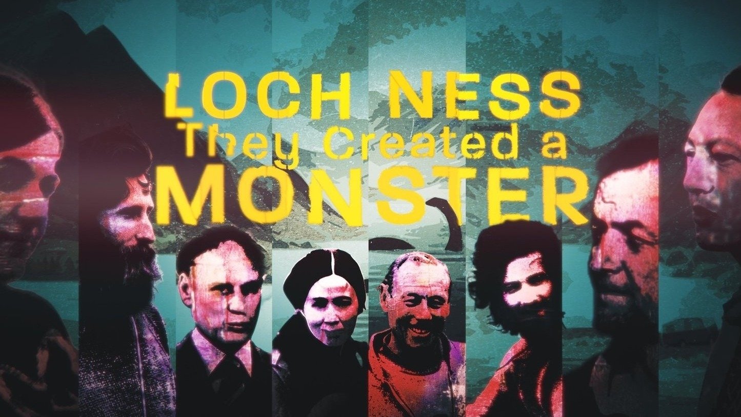 Loch Ness: They Created a Monster|Loch Ness: They Created a Monster