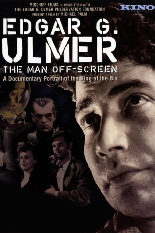 Edgar G. Ulmer: The Man Off-Screen | Edgar G. Ulmer: The Man Off-Screen