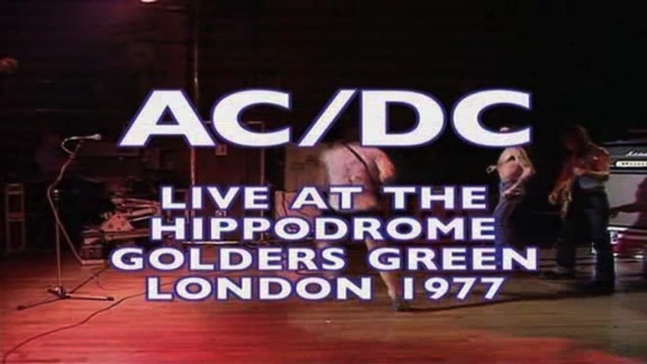 AC/DC: Live '77 At The Hippodrome Golders Green London|AC/DC: Live '77 At The Hippodrome Golders Green London