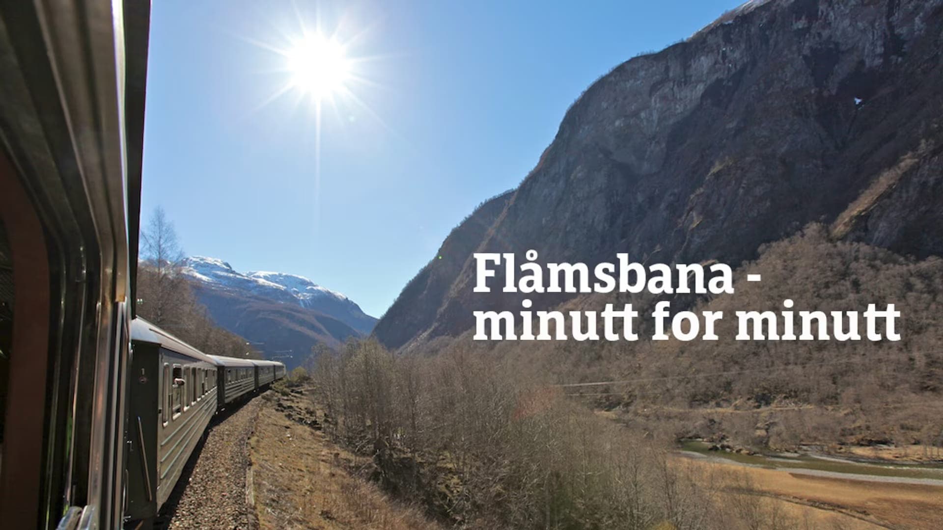 Flåmsbana – minutt for minutt|Flåmsbana – minutt for minutt