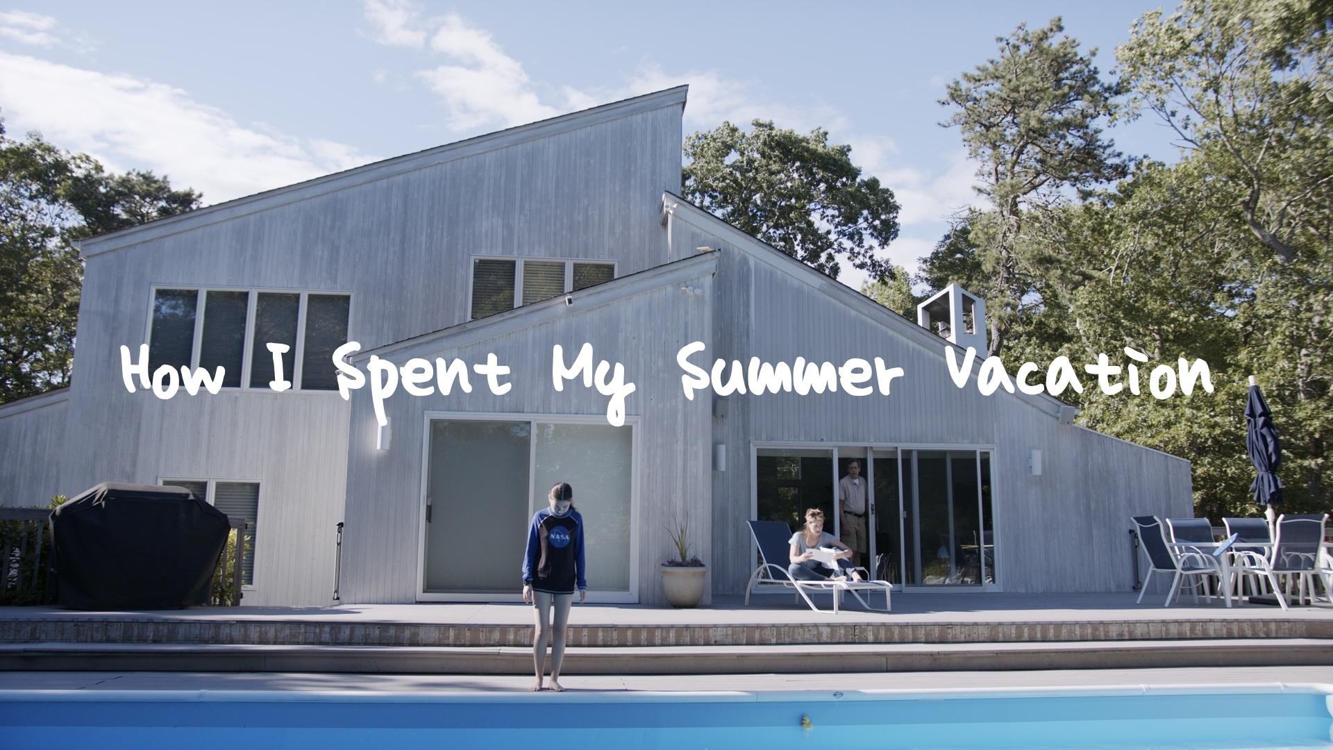 How I Spent My Summer Vacation|How I Spent My Summer Vacation