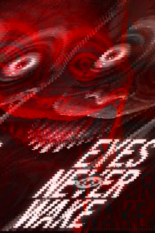 Eyes Never Wake