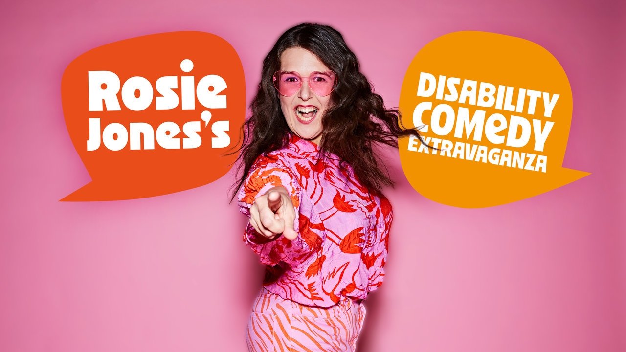 Rosie Jones's Disability Comedy Extravaganza|Rosie Jones's Disability Comedy Extravaganza