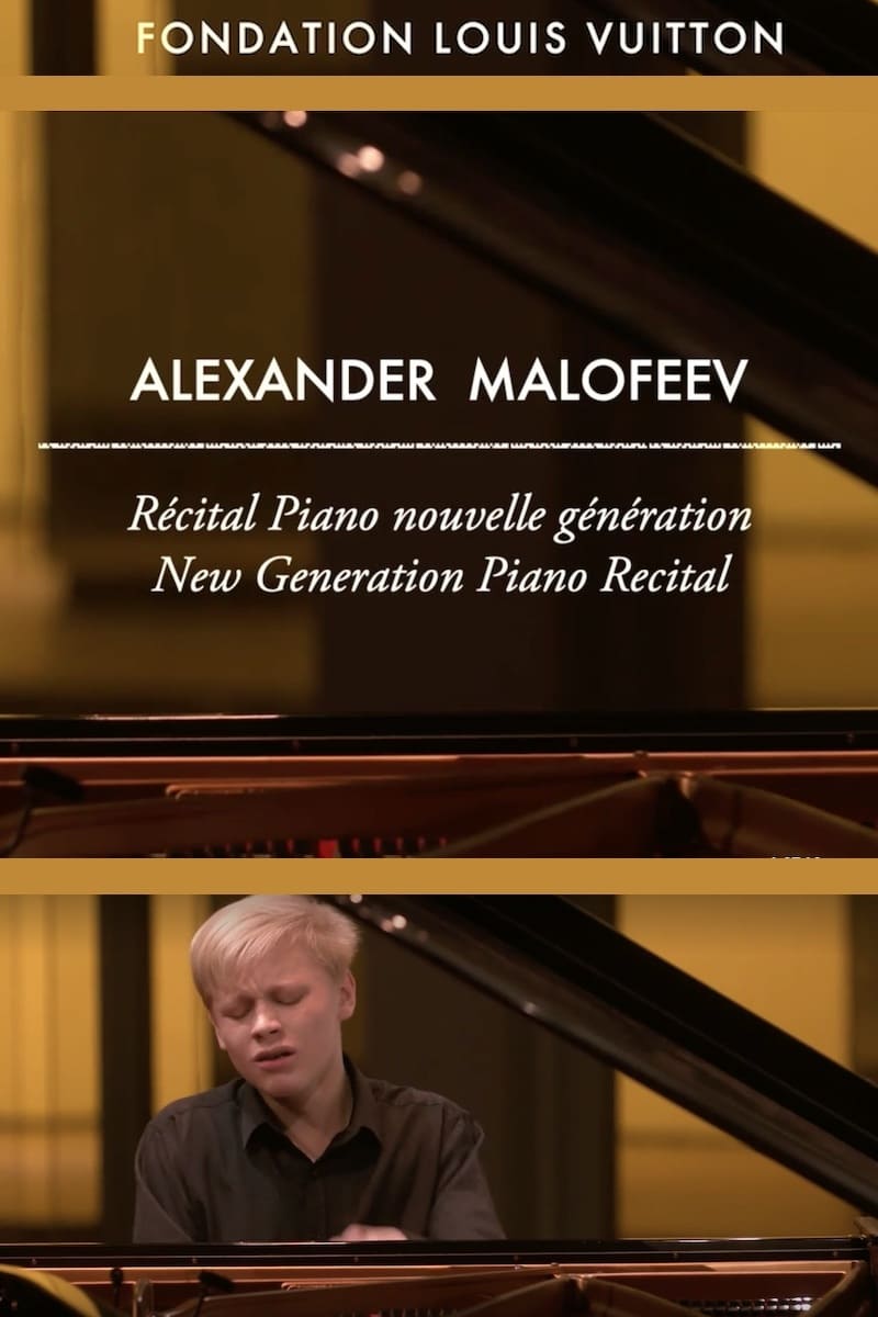 Alexander Malofeev: Fondation Louis Vuitton Recital | Alexander Malofeev: Fondation Louis Vuitton Recital