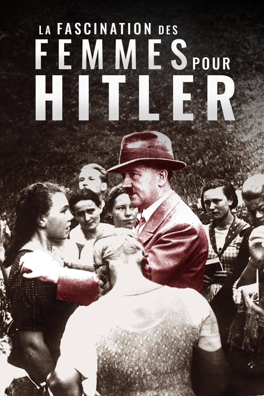 La Fascination des femmes pour Hitler | La Fascination des femmes pour Hitler