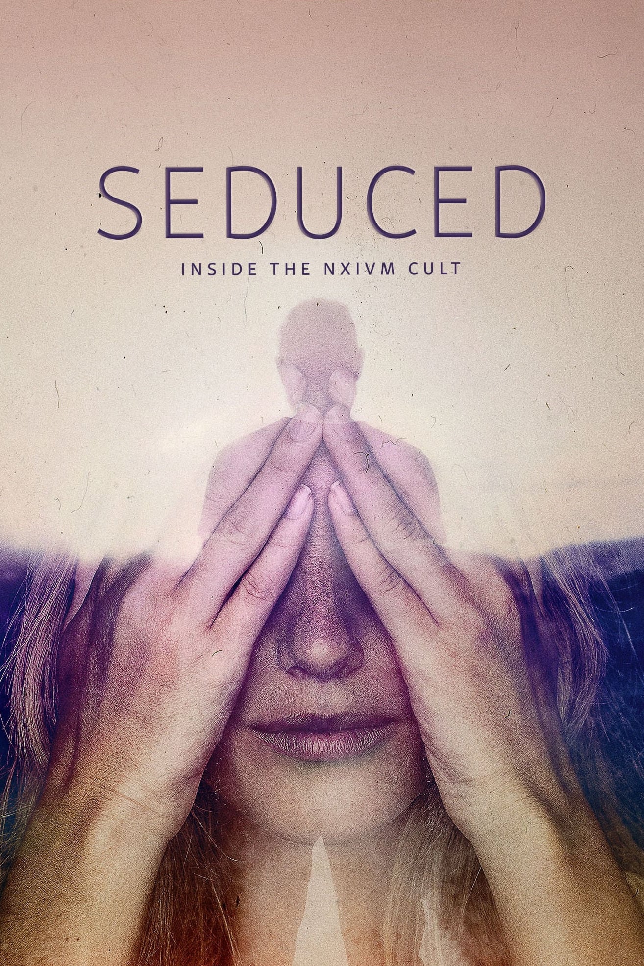 Seduced: Inside the NXIVM Cult | Seduced: Inside the NXIVM Cult