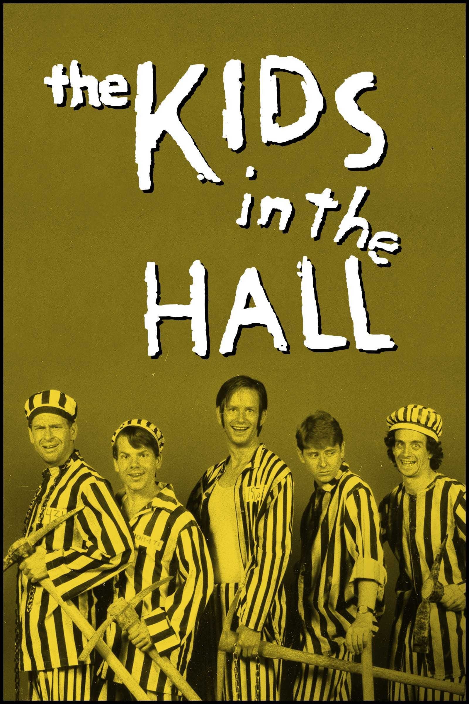 The Kids in the Hall | The Kids in the Hall