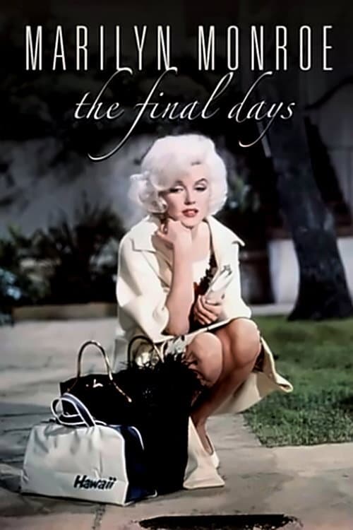 Marilyn Monroe: The Final Days