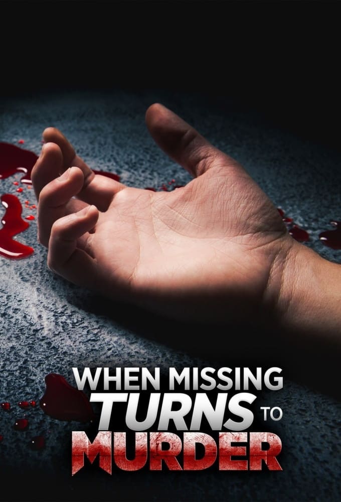 When Missing Turns to Murder | When Missing Turns to Murder