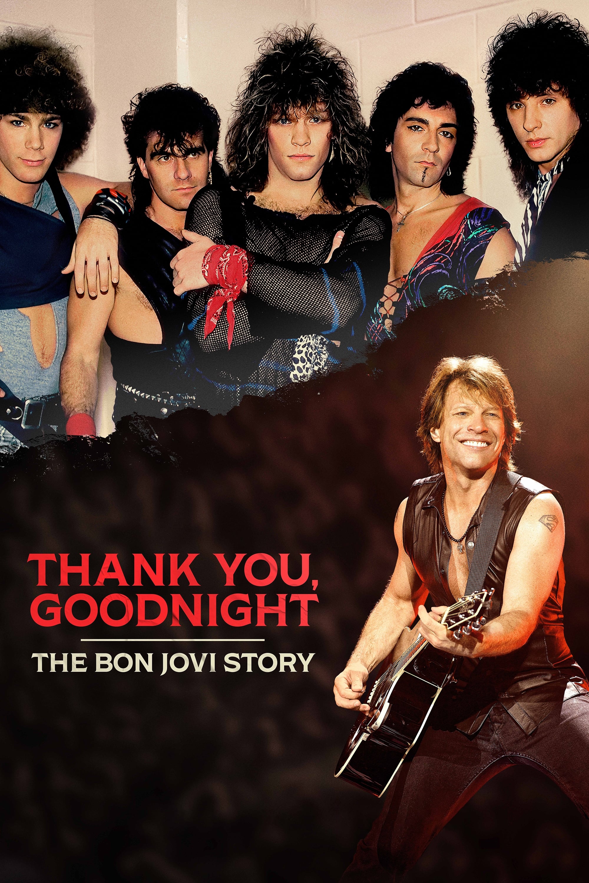 Thank You, Goodnight - The Bon Jovi Story | Thank You, Goodnight - The Bon Jovi Story