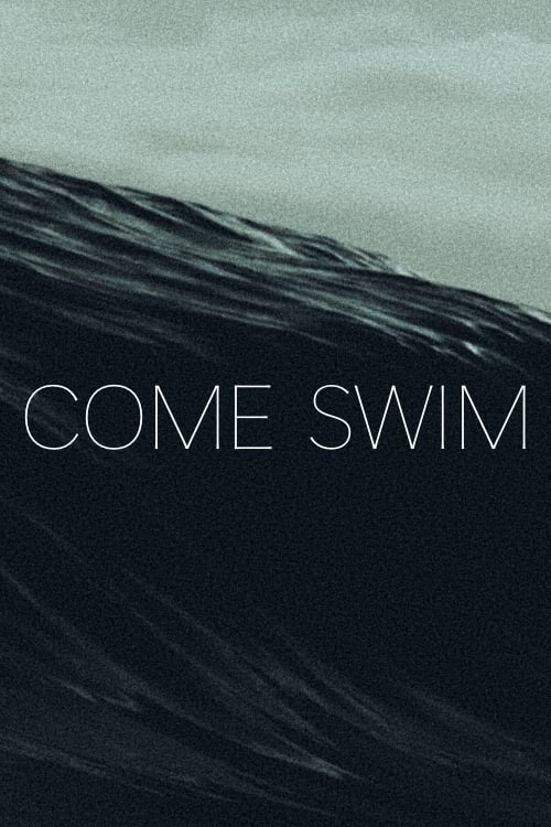 Come Swim | Come Swim