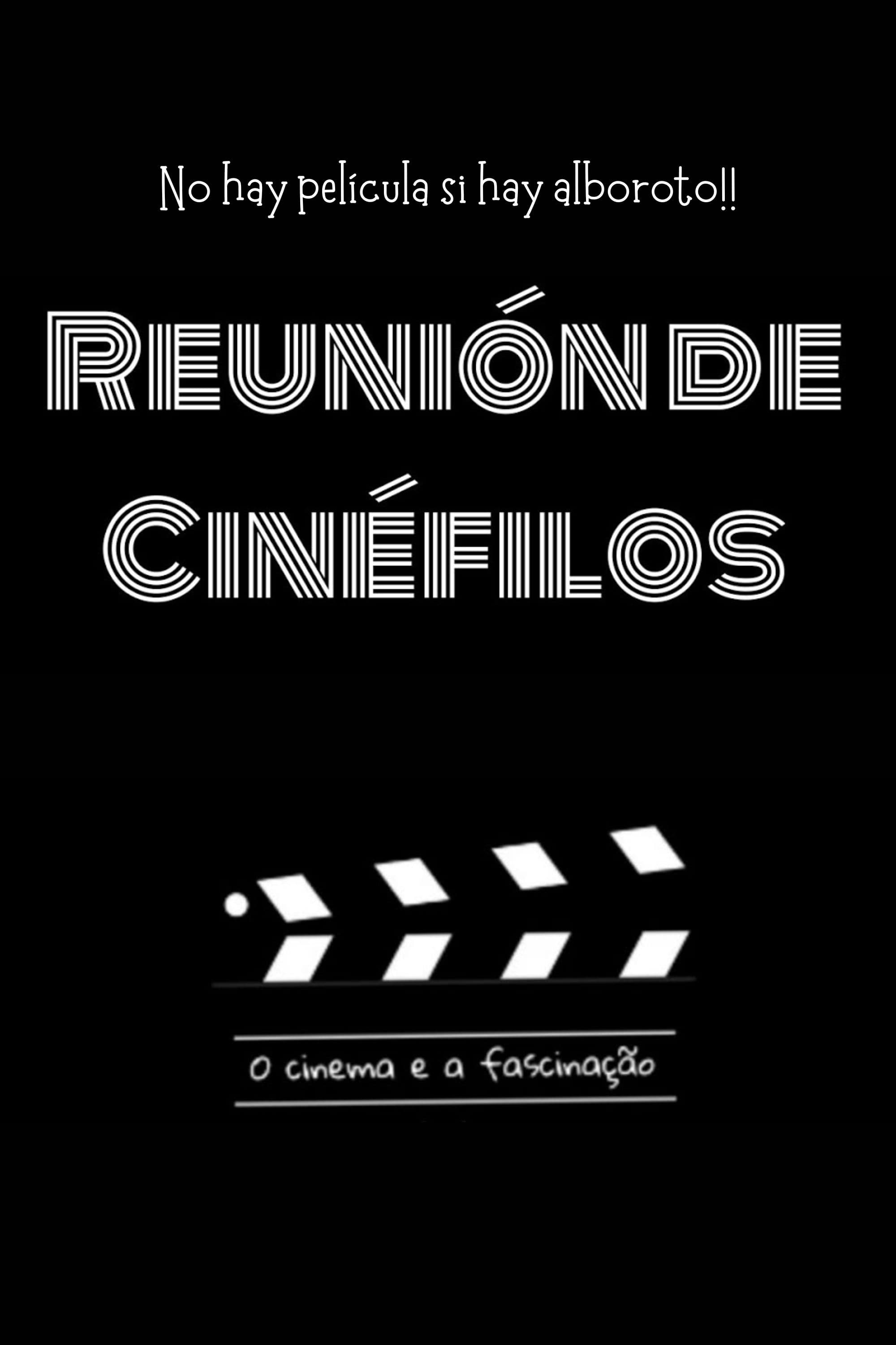 Reunión de Cinéfilos | Reunión de Cinéfilos