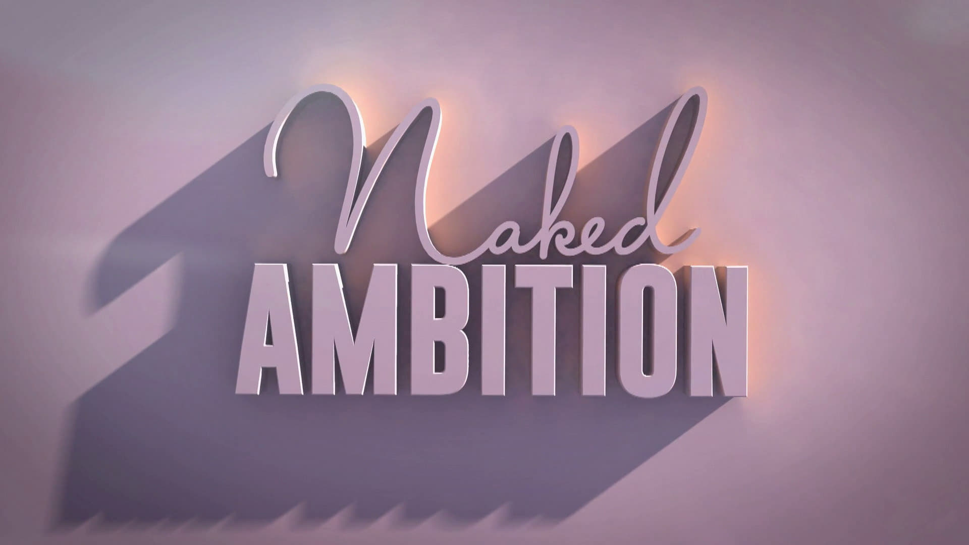 Naked Ambition|Naked Ambition