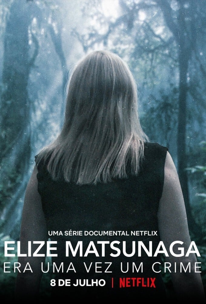 Elize Matsunaga: Era uma Vez um Crime | Elize Matsunaga: Era uma Vez um Crime