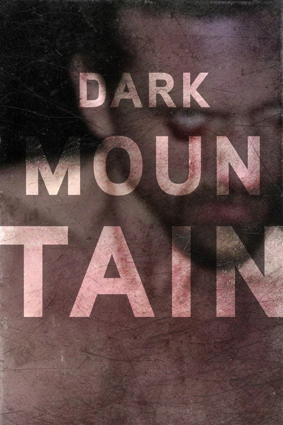 Dark Mountain | Dark Mountain