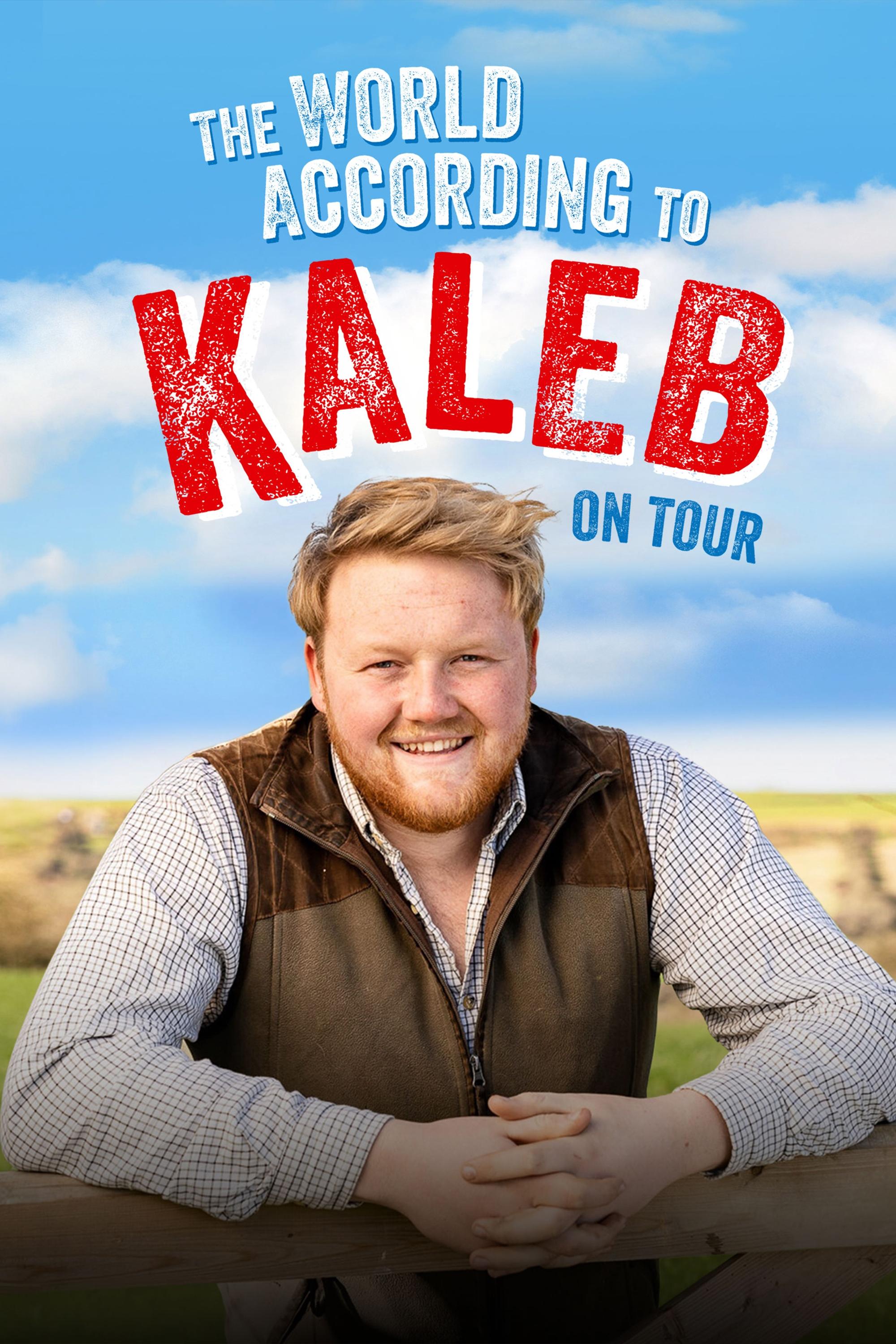 The World According to Kaleb - On Tour | The World According to Kaleb - On Tour