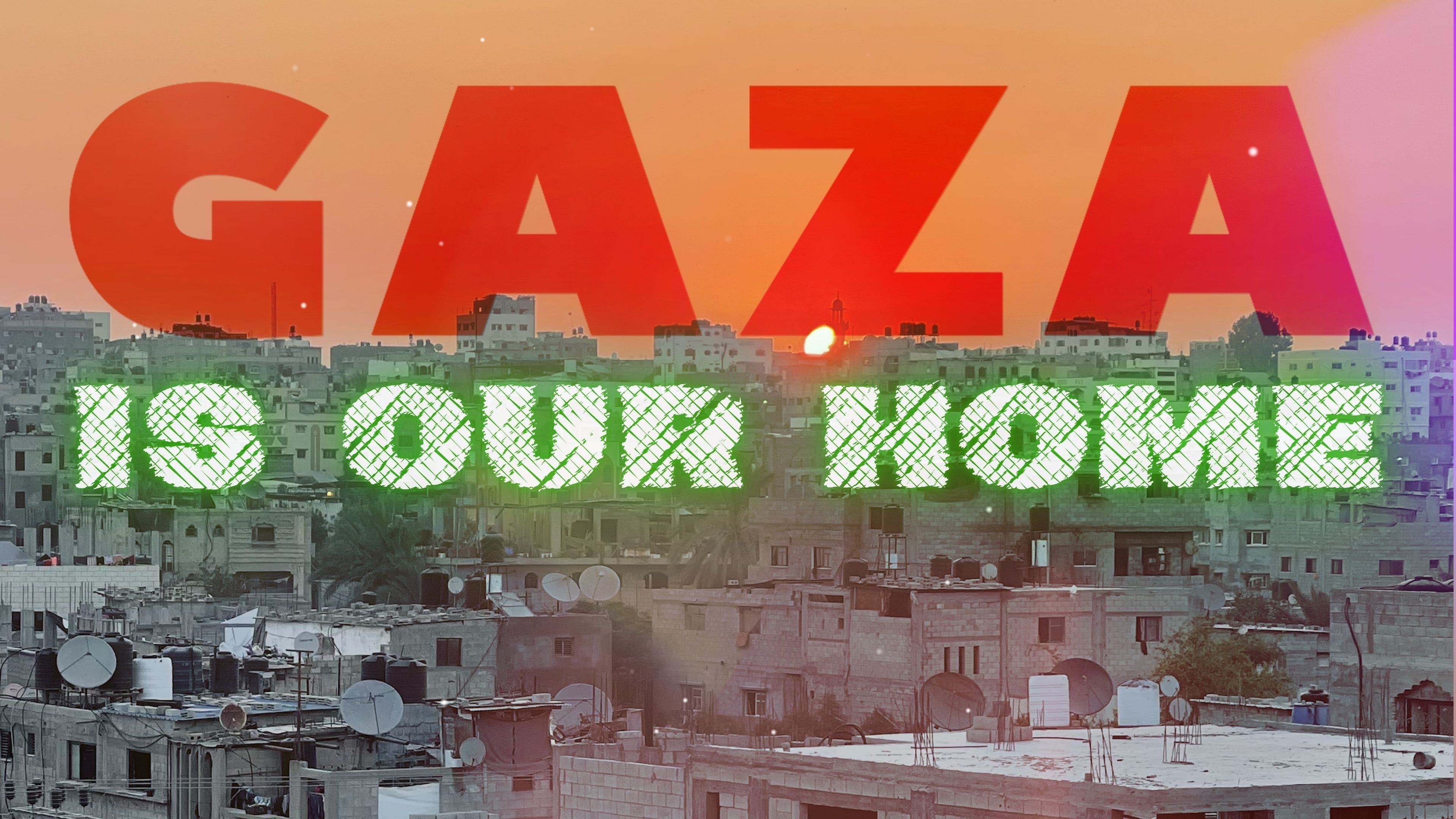 Gaza Is Our Home|Gaza Is Our Home