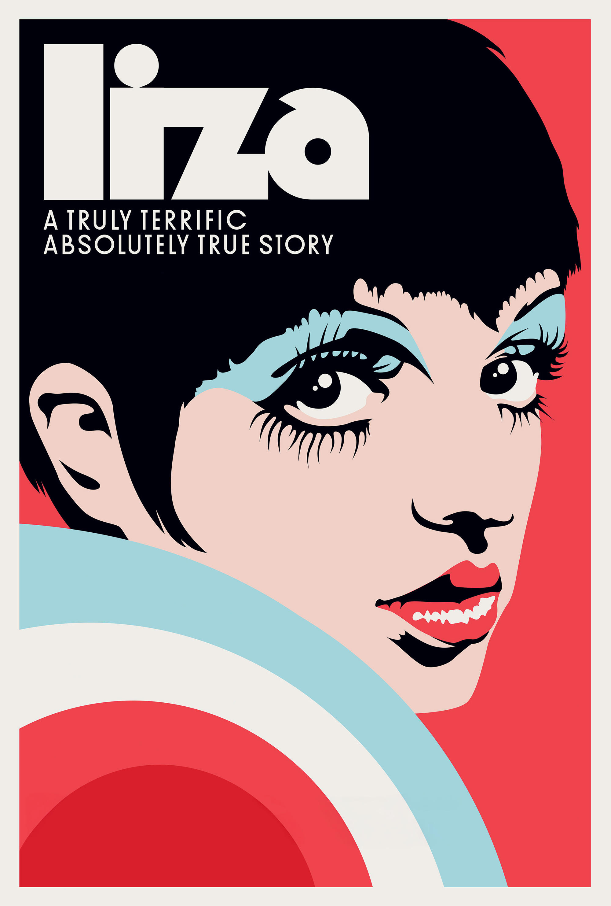 Liza: A Truly Terrific Absolutely True Story | Liza: A Truly Terrific Absolutely True Story